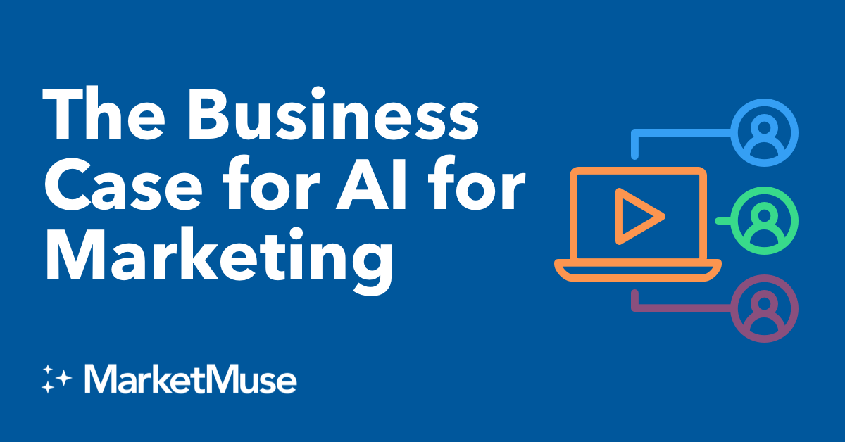 The Business Case for AI for Marketing