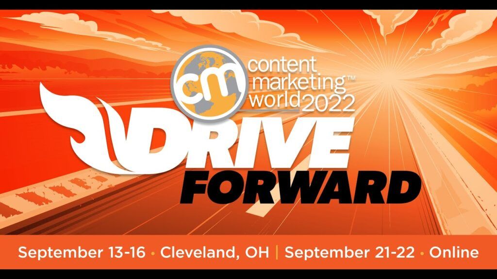 Content Marketing World 2022: Must-see Sessions for Building an Effective Customer Journey