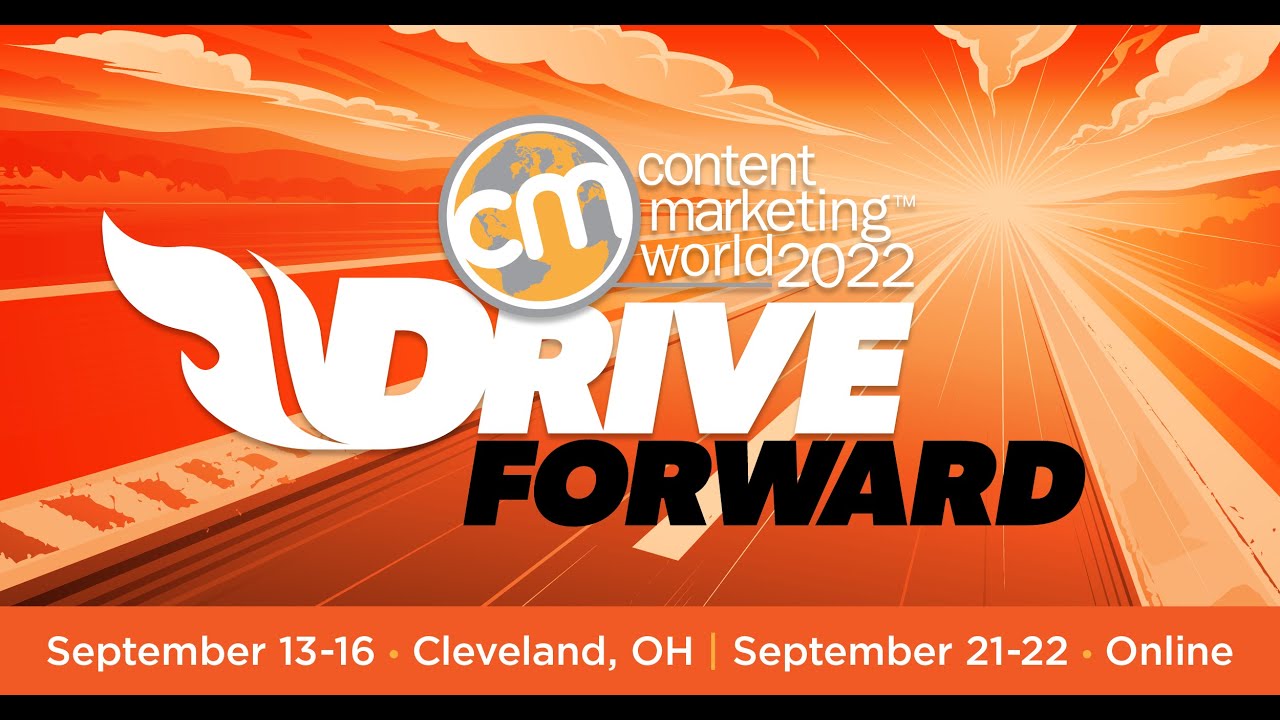 Content Marketing World 2022: Must-see Sessions for Building an